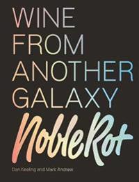 the-noble-rot-book-wine-from-another-galaxy